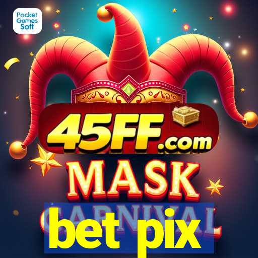 bet pix